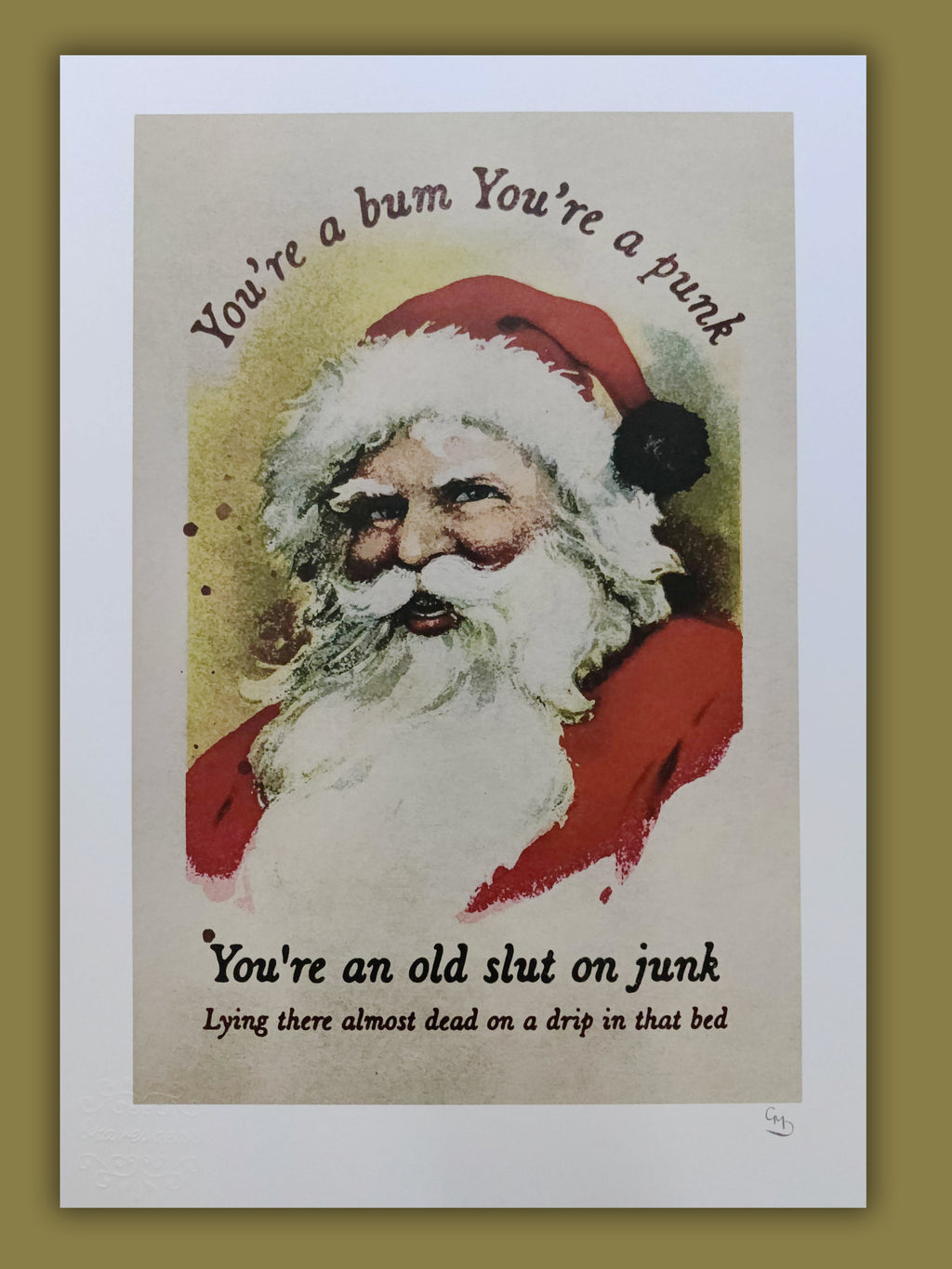 You're a Bum. You're a Punk - An Original Hand Embossed and Signed Giclee Print